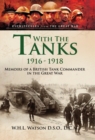 Image for With the tanks 1916-1918: memoirs of a British tank commander in the Great War