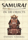 Image for Samurai in 100 Objects