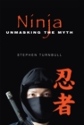 Image for Ninja: Unmasking the Myth