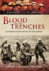 Image for Blood in the trenches: a memoir of the Battle of the Somme