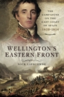 Image for Wellington&#39;s Eastern front