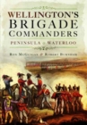 Image for Wellington&#39;s Brigade Commanders