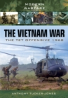 Image for The Vietnam War: the Tet Offensive, 1968