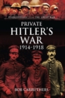 Image for Private Hitler&#39;s war 1914-1918