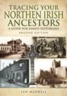Image for Tracing Your Northern Irish Ancestors: A Guide for Family Historians - Second Edition