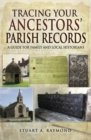 Image for Tracing your ancestors&#39; parish records: a guide for family and local historians