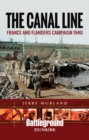 Image for Canal Line: France and Flanders Campaign 1940