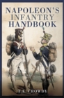 Image for Napoleon&#39;s infantry handbook: an essentail guide to life in the grand army