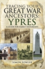 Image for Tracing your Great War ancestors: Ypres : a guide for family historians
