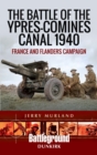 Image for Battle of the Ypres-comines Canal 1940: France and Flanders Campaign