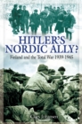 Image for Hitler&#39;s Nordic Ally?: Finland and the Total War, 1939-45