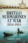 Image for British Submarines at War: 1914-1918
