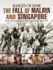 Image for Fall of Malaya and Singapore