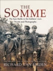 Image for The Somme: the epic battle in the soldiers&#39; own words and photographs
