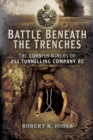 Image for Battle beneath the trenches: the Cornish miners of 251 Tunnelling Company RE