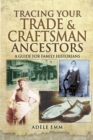 Image for Tracing Your Trade and Craftsmen Ancestors