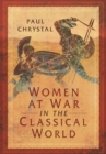 Image for Women at War in the Classical World
