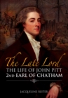 Image for Late Lord: The Life of John Pitt