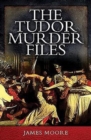 Image for Tudor Murder Files