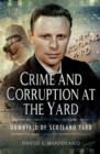 Image for Crime and corruption at the Yard