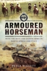 Image for Armoured horseman: with the Bays and Eighty Army in North Africa and Italy