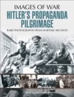 Image for Hitler&#39;s propaganda pilgrimage