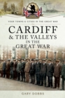 Image for Cardiff and the valleys in the Great War