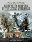 Image for United States Infantry Weapons of the Second World War