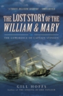 Image for Lost Story of the William and Mary: The Cowardice of Captain Stinson