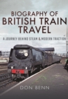 Image for Biography of British Train Travel