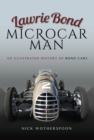 Image for Lawrie Bond Microcar Man: An Illustrated History of Bond Cars