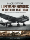 Image for Luftwaffe Bombers of the Blitz 1940-1941