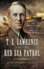 Image for T.E. Lawrence and the Red Sea patrol