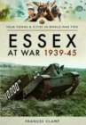 Image for Essex at war 1939-1945