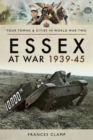 Image for Essex at War 1939-45