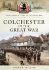 Image for Colchester in the great war