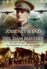 Image for From Journey&#39;s end to The dam busters  : the life of R.C. Sherriff, playwright of the trenches