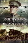 Image for From Journey&#39;s End to The Dam Busters: The Life of R.C. Sherriff, Playwright of the Trenches