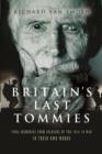 Image for Britain&#39;s last Tommies  : final memories from soldiers of the 1914-18 war in their own words
