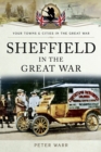 Image for Sheffield in the Great War