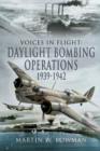 Image for Voices in flight: daylight bombing operations 1939-1942