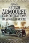 Image for British Armoured Car Operations in World War I