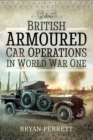 Image for British Armoured Car Operations in World War One