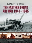 Image for The Eastern Front air war 1941-1945