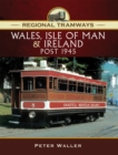 Image for Regional Tramways - Wales, Isle of Man and Ireland, Post 1945