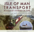 Image for Isle of Man Transport: A Colour Journey in Time