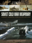 Image for Soviet Cold War weaponry.: (Aircraft, warships and missiles)
