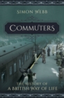 Image for Commuters: the history of a British way of life