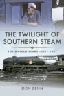 Image for The twilight of Southern steam