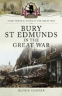 Image for Bury St Edmunds in the Great War
